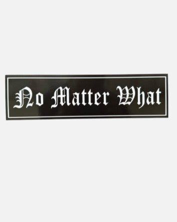 No Matter What / Sticker